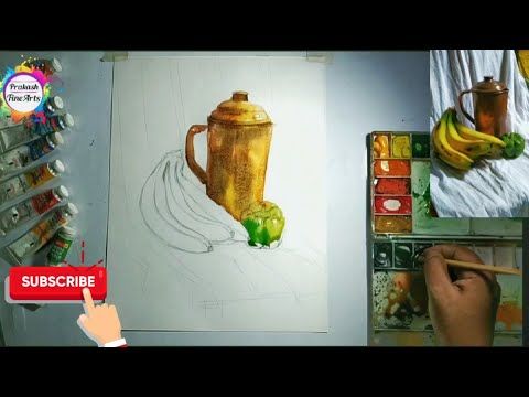 still life water colour painting/ fruit still life/ Prakash fine arts/ Ajay Prakash/ still life - YouTube