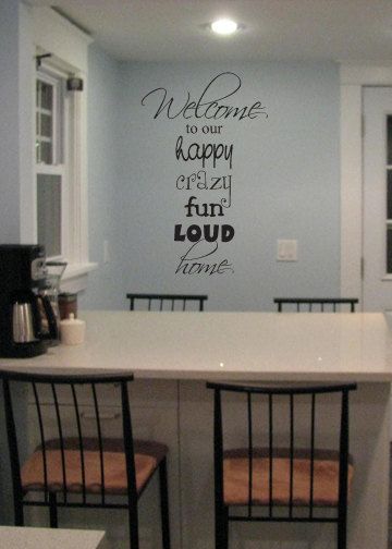 welcome to our happy crazy fun loud home vinyl wall decal | stuff to