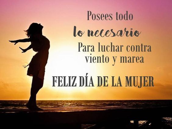 Imágenes Y Frases Día Internacional De La Mujer Feliz Día De La Mujer Dia De La Mujer Día De La Mujer Trabajadora