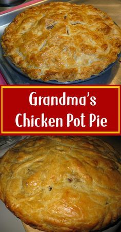 Chicken Pot Pie Recipes Pinterest Don T Lose This Recipe By Forgetting To Hit The Save Button Grandma Chicken Pot Pie In 2020 Homemade Chicken Pot Pie Easy Pie Recipes Easy Chicken Pot Pie Recipe