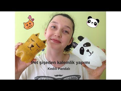 Youtube Pet Siseden Kalemlik Nasil Yapilir Kedi Panda Kalemlik Pencilcase Nasilyapilir Diy Kendinyap Canansila Kalemli K Si Se Panda