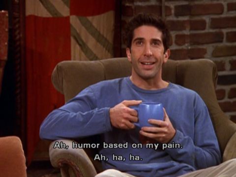 Humor based on my pain.