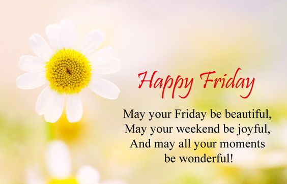 Happy Friday Images and Inspirational Friday Morning Quotes