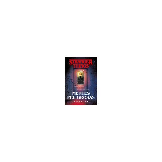 Stranger Things Mentes Peligrosas Stranger Things Suspicious Minds The First Official Stranger Things Novel By Gwenda Bond Paperback Suspicious Minds Stranger Things Stranger