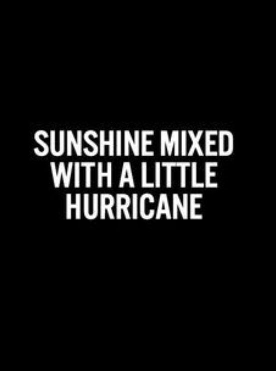 I sunshine mixed with hurricane