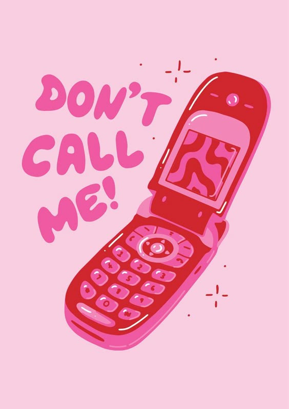 Illustration of an early 2000s flip phone with the words "Don\'t Call Me".