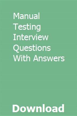 Manual Testing Interview Questions With Answers Interview Questions And Answers Interview Questions Manual Testing