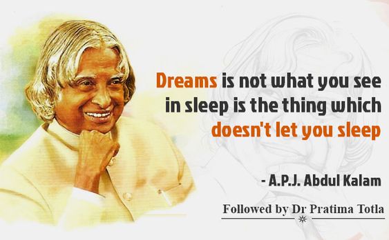 Dreams is not what you see in sleep is the thing which doesn’t let you sleep #apj #Abdul #Kalam #followed #dr #pratima #totla #brand #ambassador #heritage #world #dreams