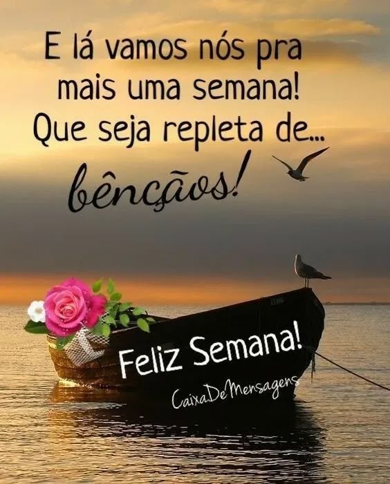 E lá vamos nós pra mais uma semana! que seja repleta de bênção.