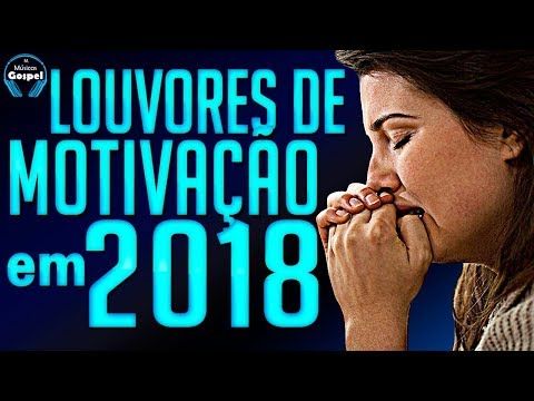 Louvores De Motivação Em 2018 Melhores Músicas Gospel Top 20 Youtube Música Gospel Musicas Gospel Para Ouvir Música De Louvor