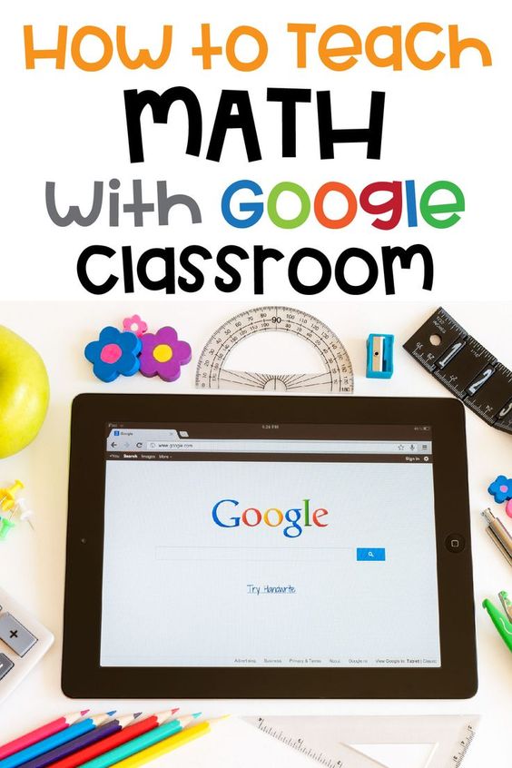 Use Google Classroom to Teach Math