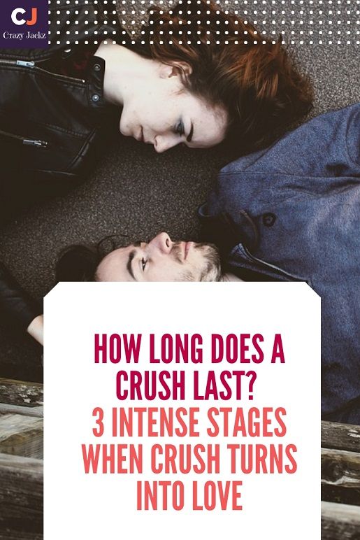 How Long Does A Crush Last 3 Intense Stages When Crush Turns Into