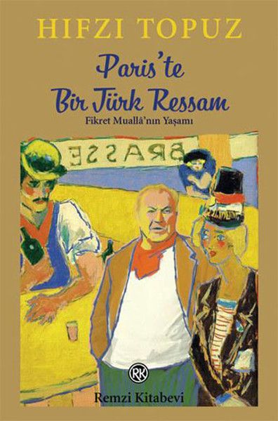 Hifzi Topuz Paris Te Bir Turk Ressam Fikret Mualla Remzi Kitabevi Paris Kitap Resim Hifzi Topuz Paris Te Bir Turk Ressam Fikret Mualla Remzi Kitabevi Paris Kitap Resim