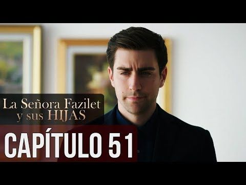 La Señora Fazilet Y Sus Hijas Capítulo 51 Audio Español Youtube Novelas Youtube Hijos