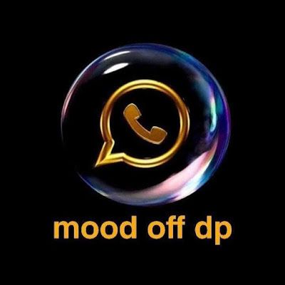 Mood Of Whatsapp DP