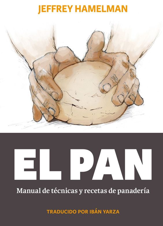 El Pan Manual De Tecnicas Y Recetas De Panaderia Recetas De Panadería Pan Dulce Recetas Recetas