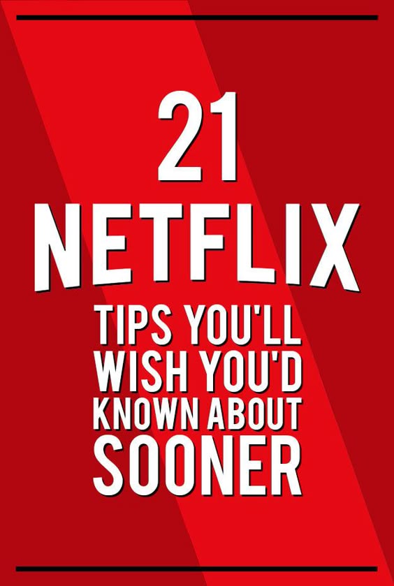 21 Genius Tips Every Netflix User Should Know