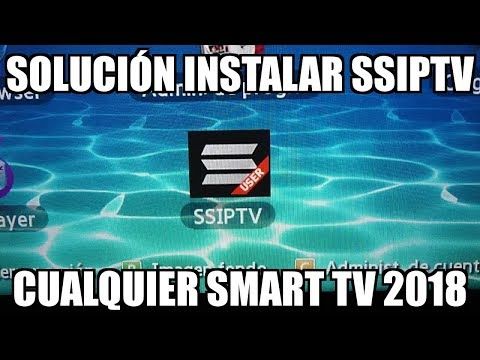 Como Instalar Ssiptv Cualquier Smart Tv Todos Los Metodos 2018 Youtube Smart Tv Antenas Para Tv Trucos Para Android