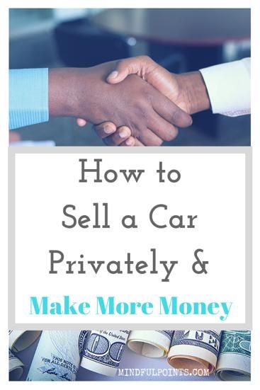 How to Sell a Car Privately and Make More Money - Personal Growth and Professional Development Blog