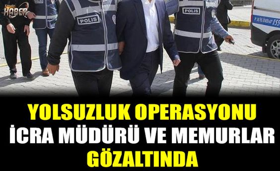 Yolsuzluk Operasyonu Icra Muduru Dahil 6 Memur Gozaltinda Gundem Memur Polis Haber