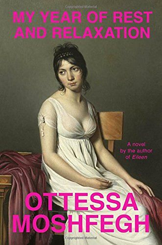 My Year of Rest and Relaxation by Ottessa Moshfegh https://smile.amazon.com/dp/0525522115/ref=cm_sw_r_pi_dp_U_x_3sNpBbYABTPV6