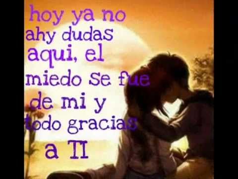 Tu Me Cambiaste La Vida Letra Youtube Youtube Alguien Como Tú Vida