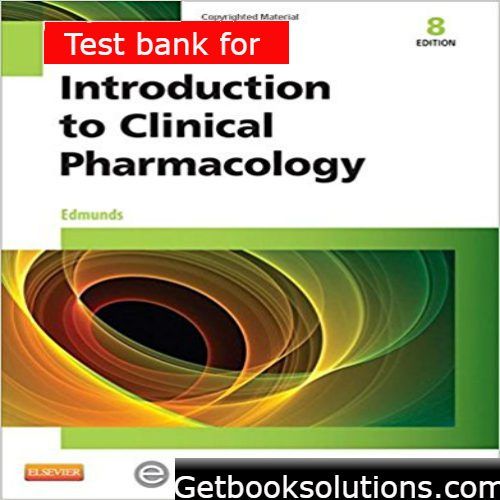 Test Bank For Introduction To Clinical Pharmacology 8th