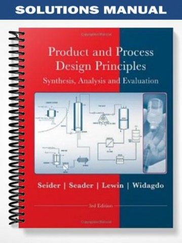 Solutions Manual For Product And Process Design Principles