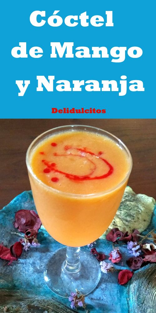 Cóctel De Mango Y Naranja Recetas Deliciosas Cocteles Recetas
