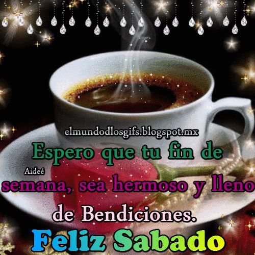 Feliz Sabado Ver Mas Con Imagenes Feliz Sabado Frases