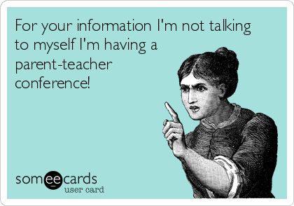 For your information I'm not talking to myself I'm having a parent-teacher conference! #homeschool