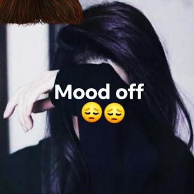 Girl Mood Off Sad DP
