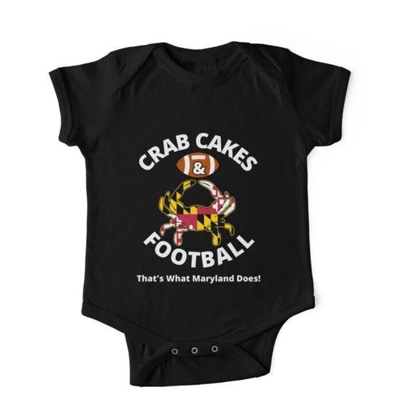 Soft and durable One-Piece - Short Sleeve kids clothing. Solid colors are 100% cotton, heather colors are cotton blends. Range of color options. Crab Cakes and Football That\'s What Maryland Does State Flag