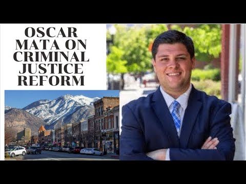 Oscar Mata Interview On Criminal Justice System Utah House District 8 C In 2020 Criminal Justice Criminal Justice System Interview