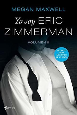 Descargar Libros Yo Soy Eric Zimmerman Vol Ii By Megan Maxwell Pdf Epub Descargar Pdf Yo Soy Er Livro Em Pdf Download De Livros Livros De Romance