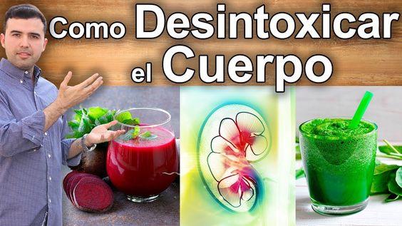Como Desintoxicar El Cuerpo Tratamiento Natural Para Limpiar La Sang Como Desintoxicar El Cuerpo Desintoxicar El Cuerpo Bajar De Peso Jugos Para Desintoxicar