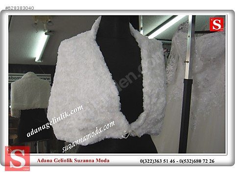 Gelin Etol Sal Pelus Kurk Adana Gelinlik Suzanna Moda Aksesuar Ve Evlilik Giyim Ihtiyaclariniz Sahibinden Com Da 628383040 Moda Stilleri Moda Gelin