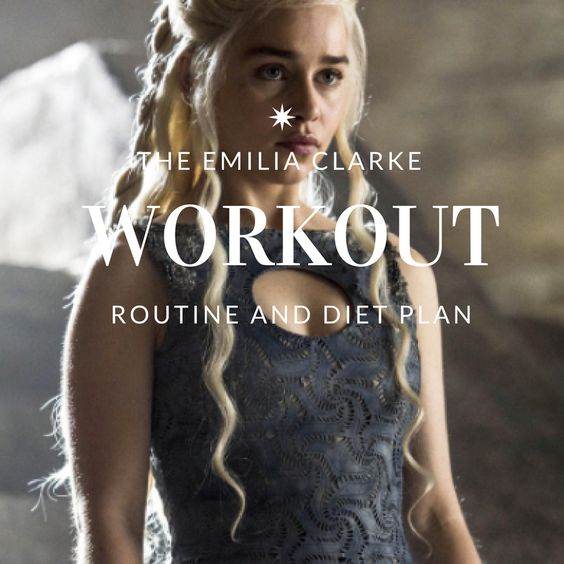 Emilia Clarke Workout Routine and Diet: Training for Terminator, Star Wars, and to be a Khaleesi