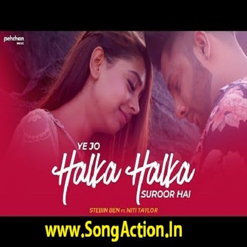 Ye Jo Halka Halka Suroor Mp3 Download Ye Jo Halka Halka Suroor Mp3 Download