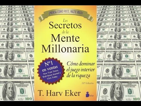 Declaraciones Del Libro Los Secretos De La Mente Millonaria T Harv Eker Youtube Mentes Millonarias Mente Millonarios