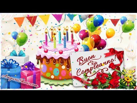 Buon Compleanno! Che La Vita Ti Sorrida Sempre... - Youtube | Auguri Di Buon Compleanno, Buon Compleanno, Compleanno