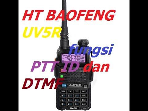 32 Om Telolet Om Pada Ht Baofeng Uv5r Pada Fungsi Ptt Id Dtmfst S Code Ptt Lt Youtube Aplikasi