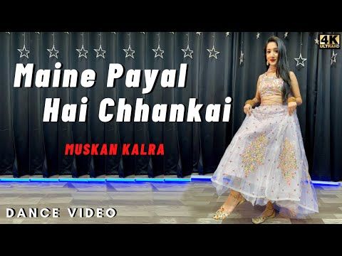 Maine Payal Hai Chhankai | Sangeet Choreography by Muskan Kalra - YouTube