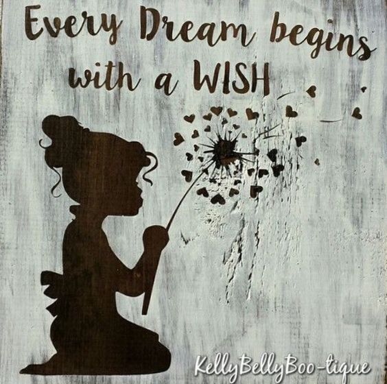 Every dream becomes a wish