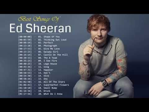 Best Of Ed Sheeran 2019 Ed Sheeran Greatest Hits Full Album