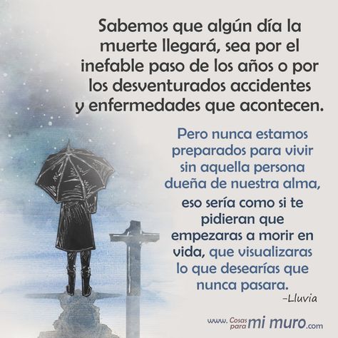 Nunca Estamos Preparados Para La Muerte De Un Ser Querido Condolencias Frases Resignación Frases Frases Sobre La Muerte