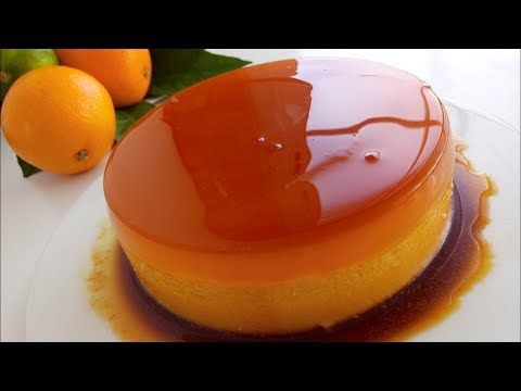 Flan De Naranja Sin Horno Youtube Flan De Naranja Hacer Flan Postres Con Gelatina