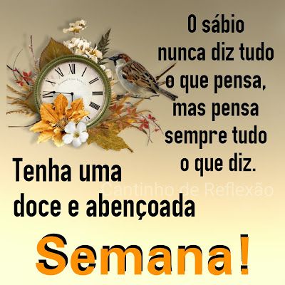 O sábio nunca diz tudo o que pensa, mas pensa sempre tudo o que diz.