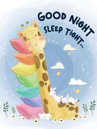 “Goodnight. Sleep awaits those of us who dare to dream.” – Anthony T. Hincks Send this sleeping giraffe Good Night card to your friends and family to wish them a good night and a great day ahead.