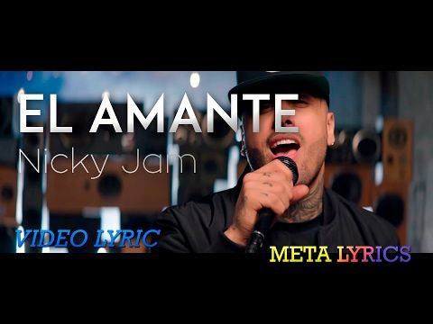 Nicky Jam El Amante Letra Youtube Spanish Music Lyrics Music